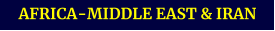 AFRICA-MIDDLE EAST & IRAN